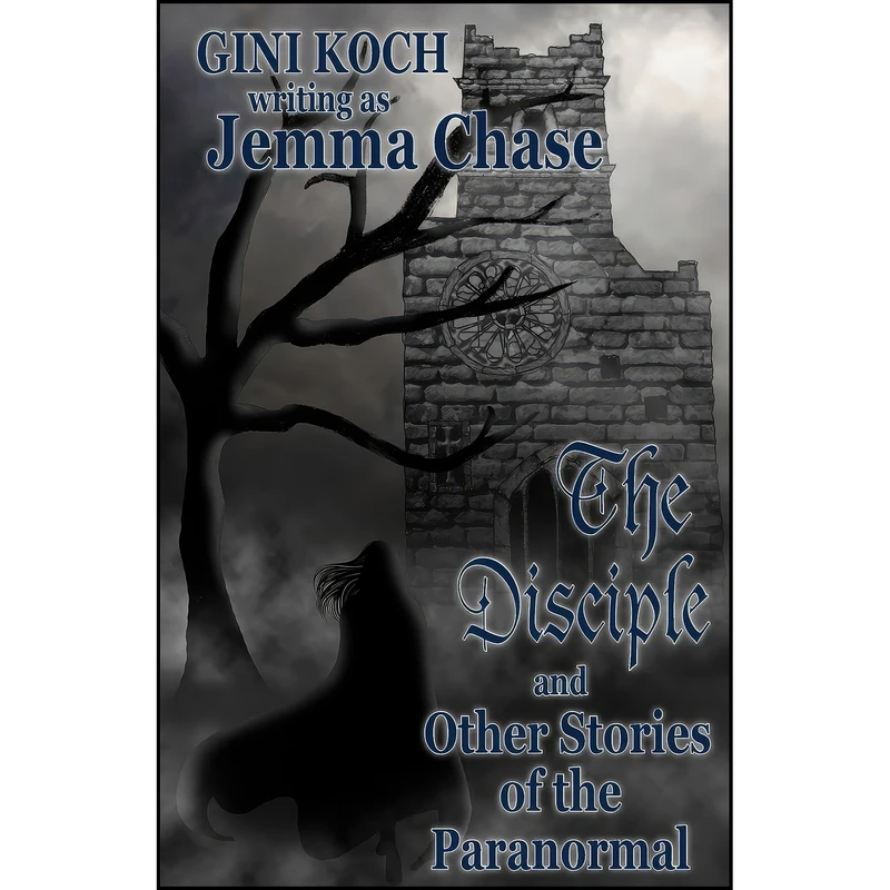 کتاب The Disciple and Other Stories of the Paranormal اثر Gini Koch and Jemma Chase انتشارات تازه ها