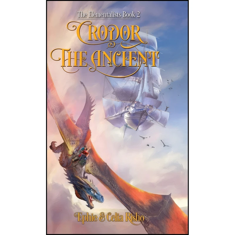 کتاب Crodor the Ancient اثر Ephie Risho and Celia Risho انتشارات Elementalists