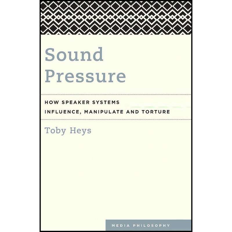 کتاب Sound Pressure اثر Toby Heys انتشارات Rowman And Littlefield Publishers کتاب Sound Pressure اثر Toby Heys انتشارات Rowman And Littlefield Publishers