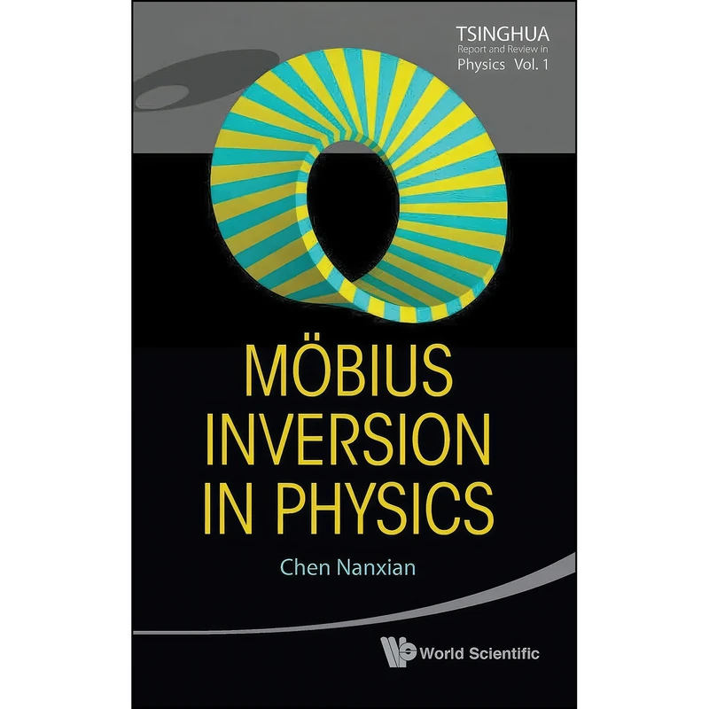 کتاب Mobius Inversion in Physics  اثر Chen Nanxian انتشارات World Scientific Publishing Company