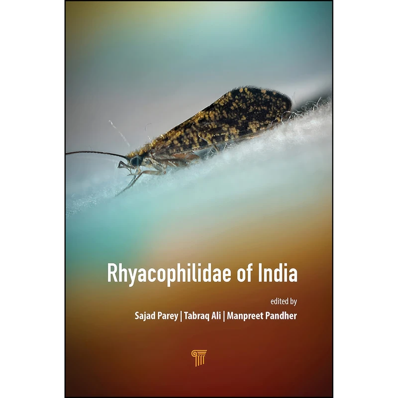 کتاب Rhyacophilidae of India اثر جمعي از نويسندگان انتشارات Jenny Stanford Publishing
