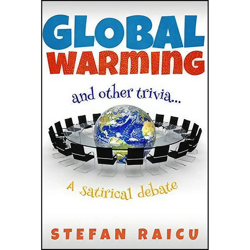 کتاب Global Warming Other Trivia اثر Stefan Raicu انتشارات Brolga Publishing Pty Ltd