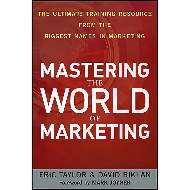 کتاب Mastering the World of Marketing اثر Eric Taylor and David Riklan انتشارات Wiley