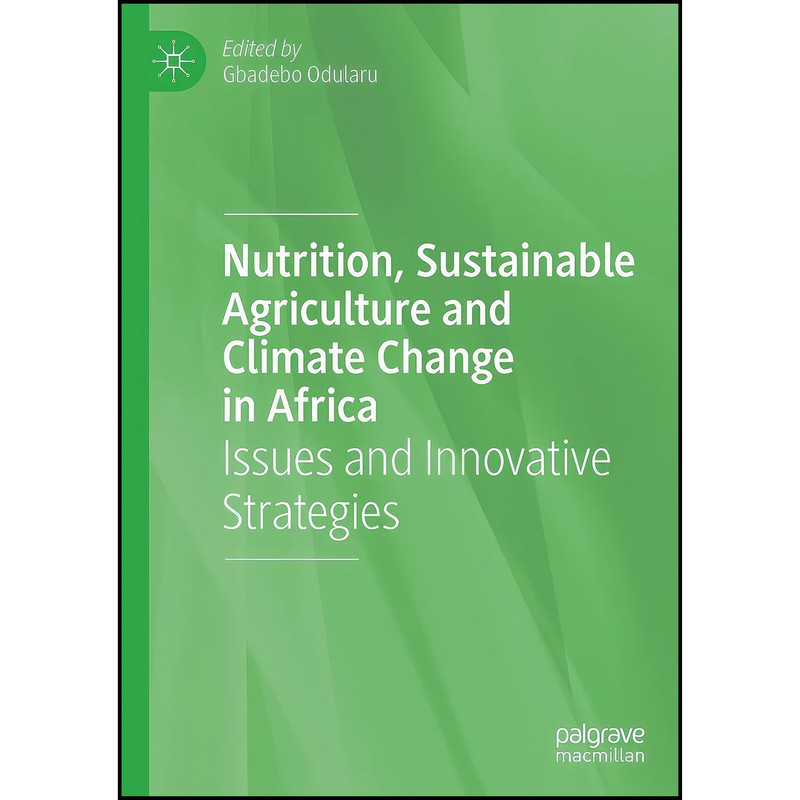کتاب Nutrition, Sustainable Agriculture and Climate Change in Africa اثر Gbadebo Odularu انتشارات بله
