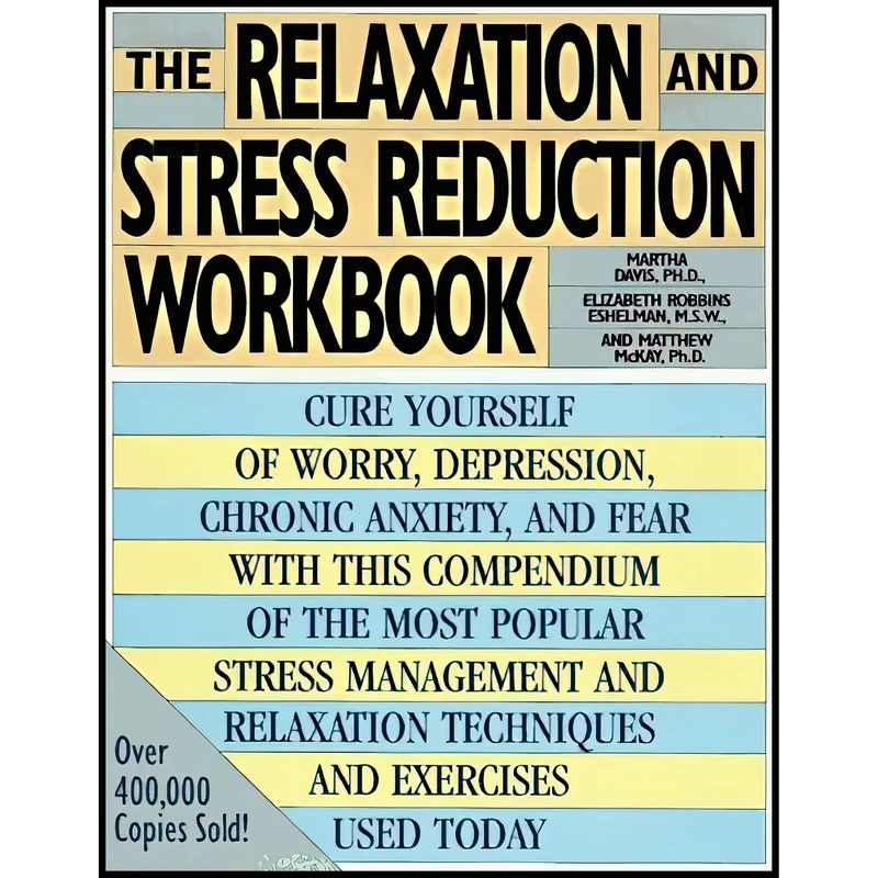 کتاب The Relaxation and Stress Reduction Workbook اثر جمعی از نویسندگان انتشارات Mjf Books