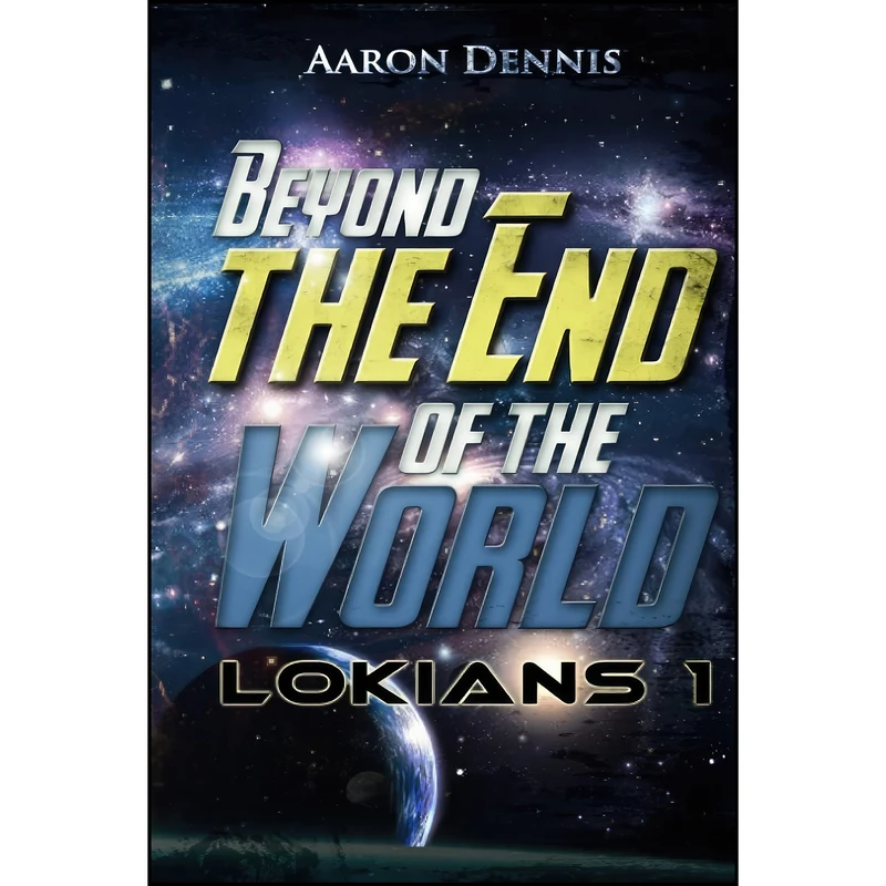 کتاب Beyond the End of the World اثر Aaron Dennis انتشارات تازه ها