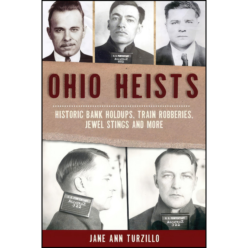 کتاب Ohio Heists اثر Jane Ann Turzillo انتشارات The History Press