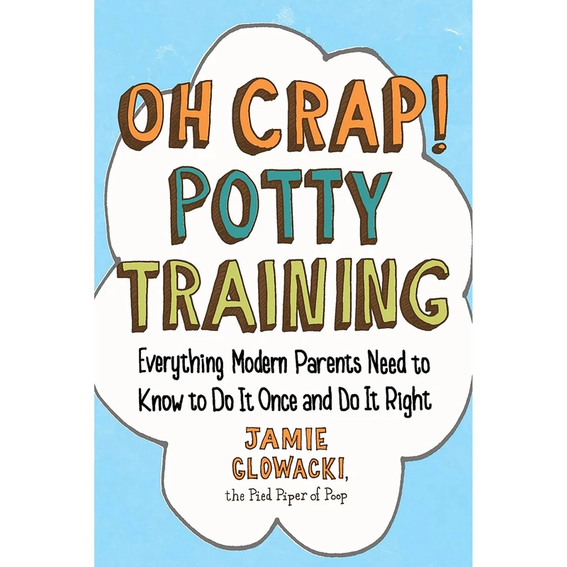 کتاب Oh Crap! Potty Training اثر Jamie Glowacki انتشارات Gallery Books