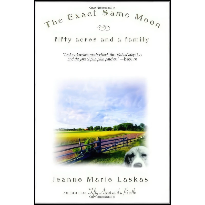 کتاب The Exact Same Moon اثر Jeanne Marie Laskas انتشارات Bantam