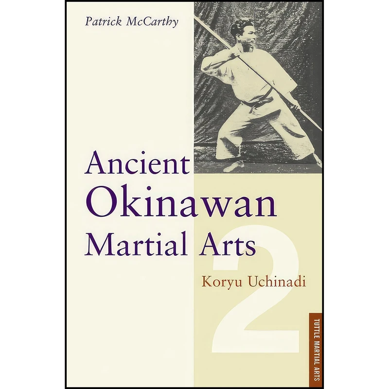 کتاب Ancient Okinawan Martial Arts, Vol. 2 اثر Koryu Uchinadi and Patrick McCarthy انتشارات Tuttle Publishing
