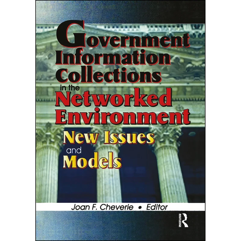 کتاب Government Information Collections in the Networked Environment اثر Joan F Cheverie انتشارات Routledge