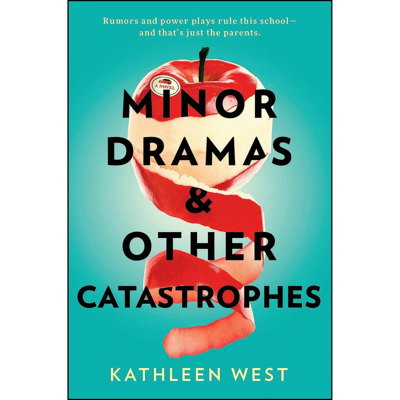 کتاب Minor Dramas & Other Catastrophes اثر Kathleen West انتشارات Berkley