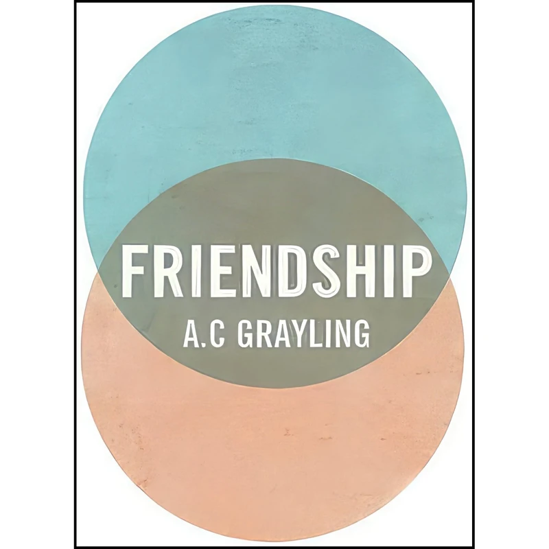 کتاب Friendship اثر A. C. Grayling انتشارات Yale University Press