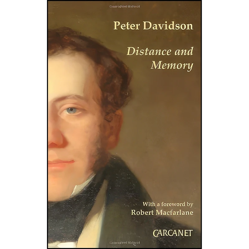 کتاب Distance and Memory اثر Peter Davidson انتشارات Carcanet Press Ltd.