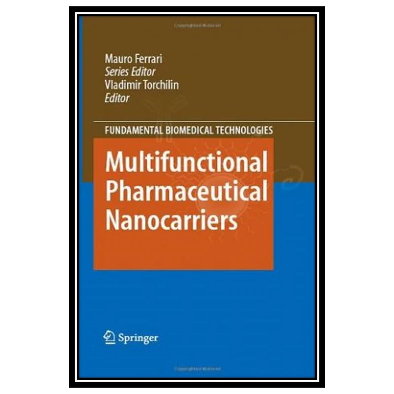 کتاب Multifunctional Pharmaceutical Nanocarriers اثر Vladimir Torchilin and Vladimir Torchilin انتشارات مؤلفین طلایی