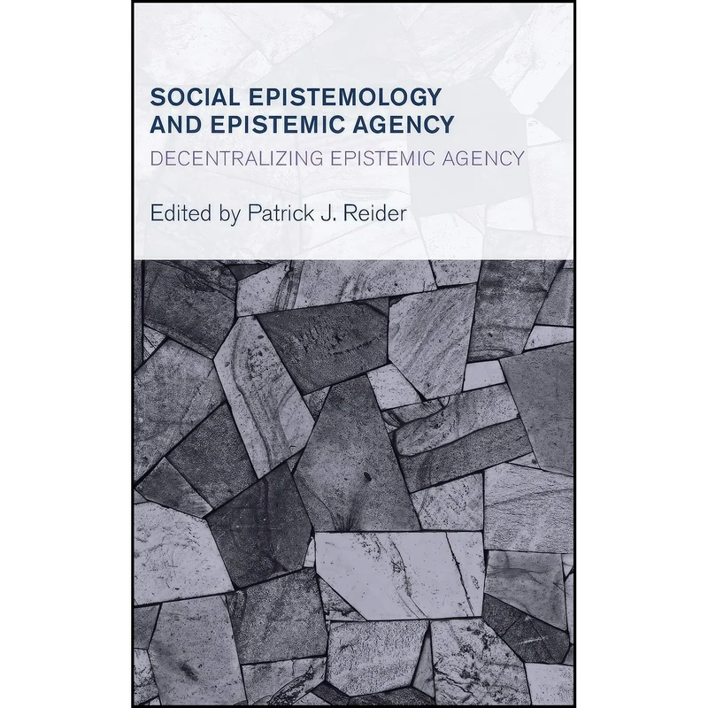 کتاب Social Epistemology and Epistemic Agency اثر Frank Scalambrino انتشارات Rowman & Littlefield Publishers