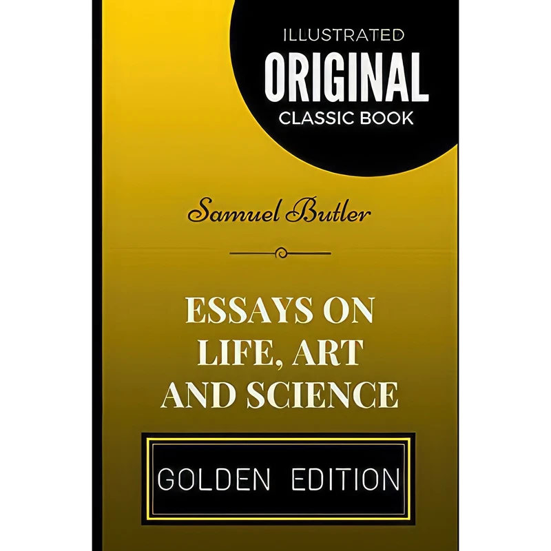 کتاب Essays on Life, Art, and Science اثر Samuel Butler انتشارات Outlook Verlag