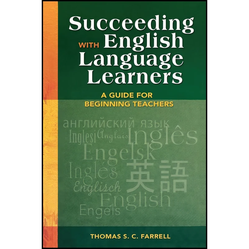 کتاب Succeeding with English Language Learners اثر Thomas S. C. Farrell انتشارات Corwin