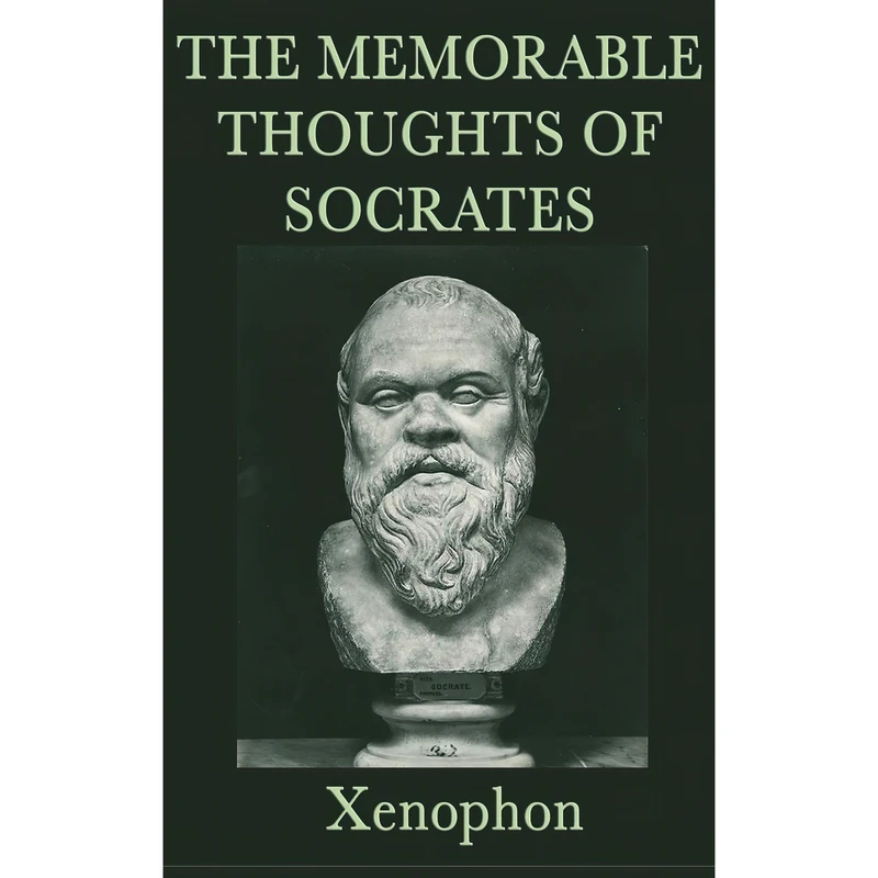 کتاب The Memorable Thoughts of Socrates اثر Xenophon انتشارات SMK Books