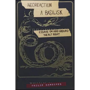کتاب Neoreaction a Basilisk اثر Philip Sandifer and Jack Graham انتشارات تازه ها