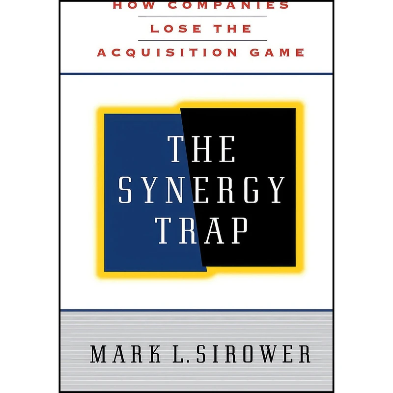 کتاب The Synergy Trap اثر Mark L. Sirower انتشارات Free Press
