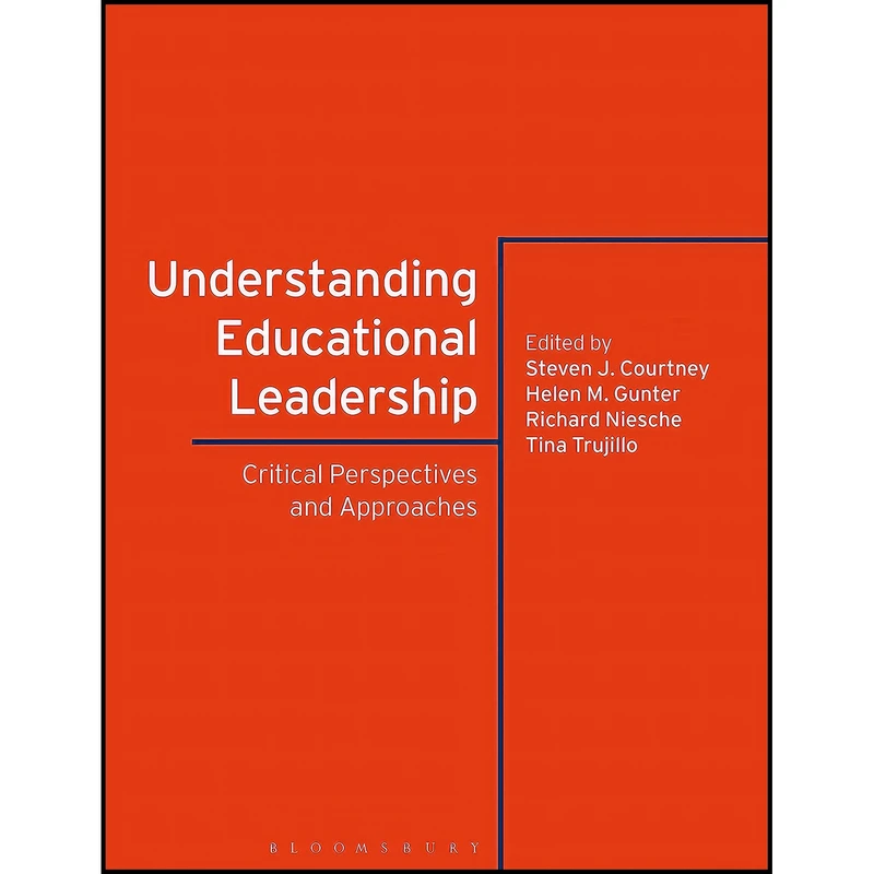 کتاب Understanding Educational Leadership اثر جمعی از نویسندگان انتشارات Bloomsbury Academic