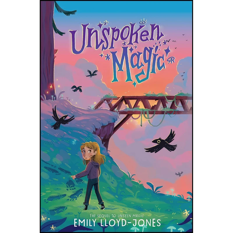 کتاب Unspoken Magic اثر Emily Lloyd-Jones انتشارات Greenwillow Books