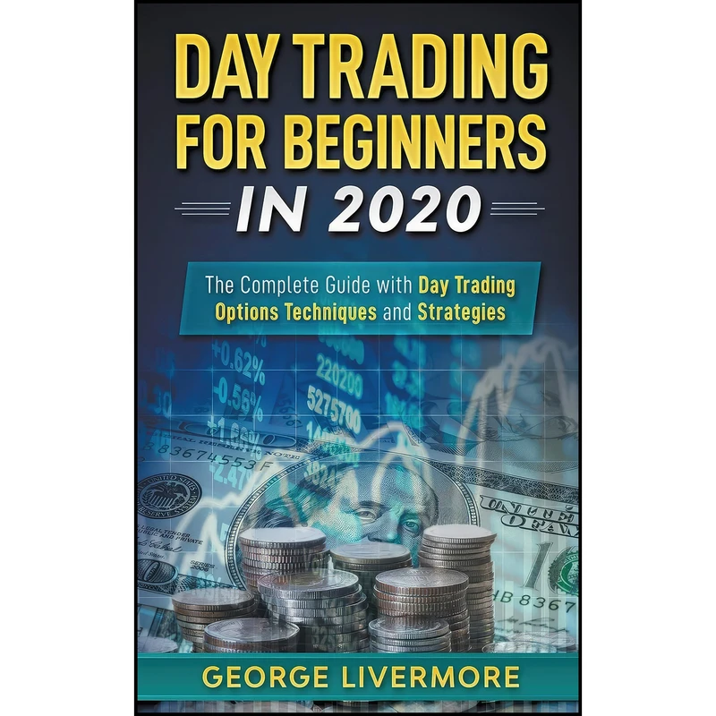 کتاب Day Trading for Beginners in 2020 اثر George Livermore انتشارات بله
