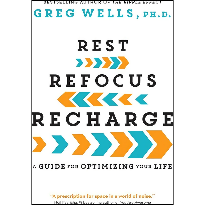 کتاب Rest, Refocus, Recharge اثر Greg Wells انتشارات Collins