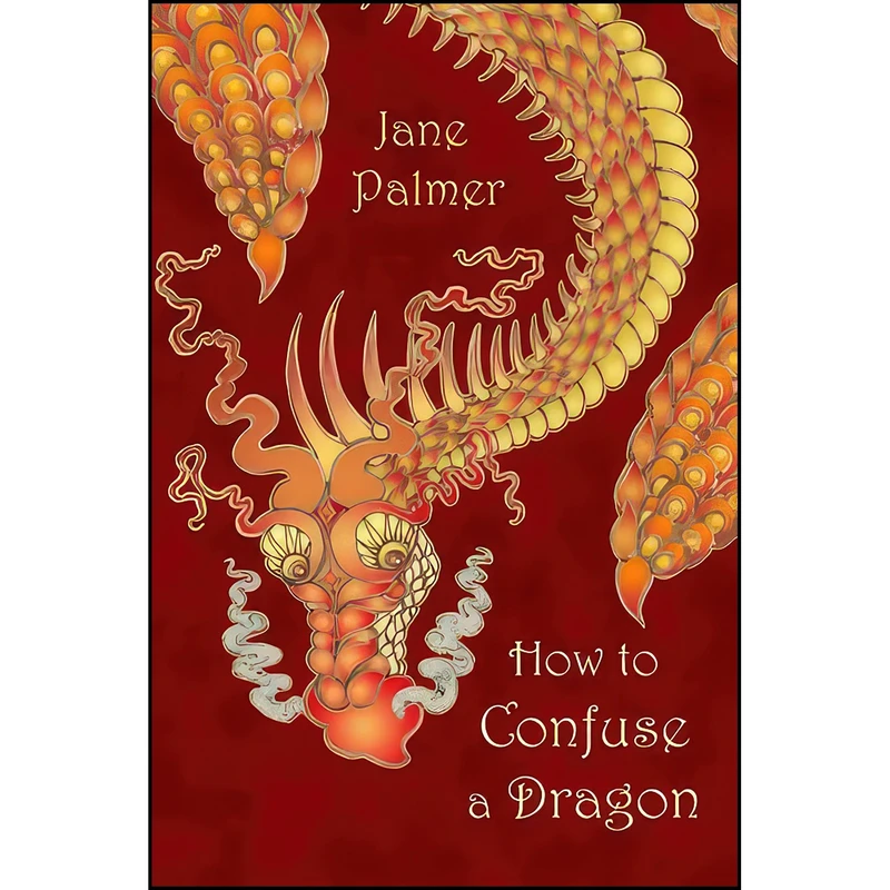 کتاب How to Confuse a Dragon اثر Jane Palmer انتشارات تازه ها