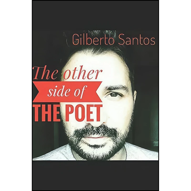کتاب The other side of the poet اثر Gilberto Santos and J. felix H. F. انتشارات تازه ها