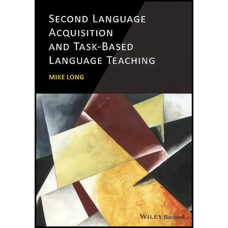 کتاب Second Language Acquisition and Task-Based Language Teaching اثر Michael H. Long and Mike Long انتشارات Wiley-Blackwell