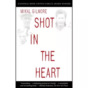 کتاب Shot in the Heart اثر Mikal Gilmore انتشارات Anchor