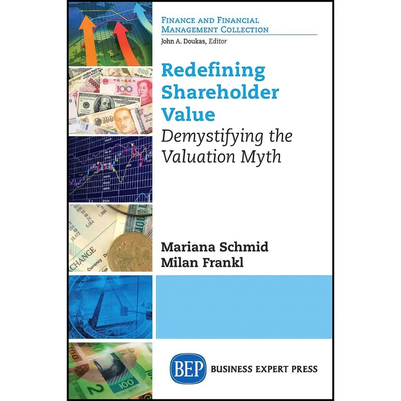 کتاب Redefining Shareholder Value  اثر Mariana Schmid انتشارات Business Expert Press