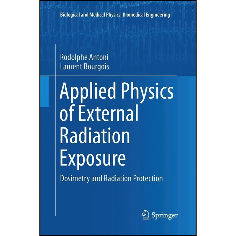 کتاب Applied Physics of External Radiation Exposure اثر جمعي از نويسندگان انتشارات Springer