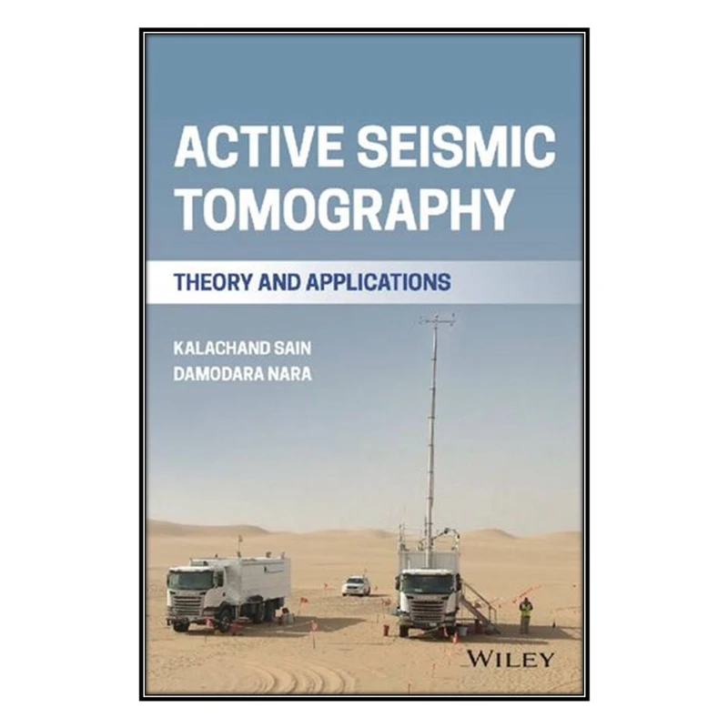  کتاب Active Seismic Tomography اثر Kalachand Sain and Nara Damodara انتشارات مؤلفين طلايي