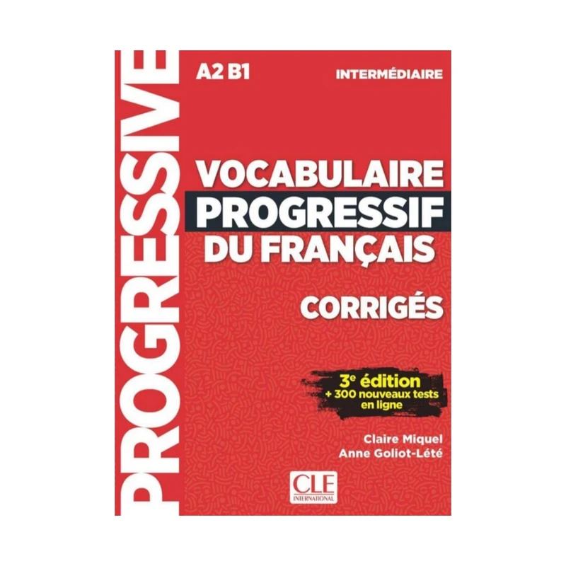 کتاب Vocabulaire Progressif Du Francais A2 B1-Intermediaire-3rd اثر Claire Miquel. Anne Goliot-Lete انتشارات CLE International