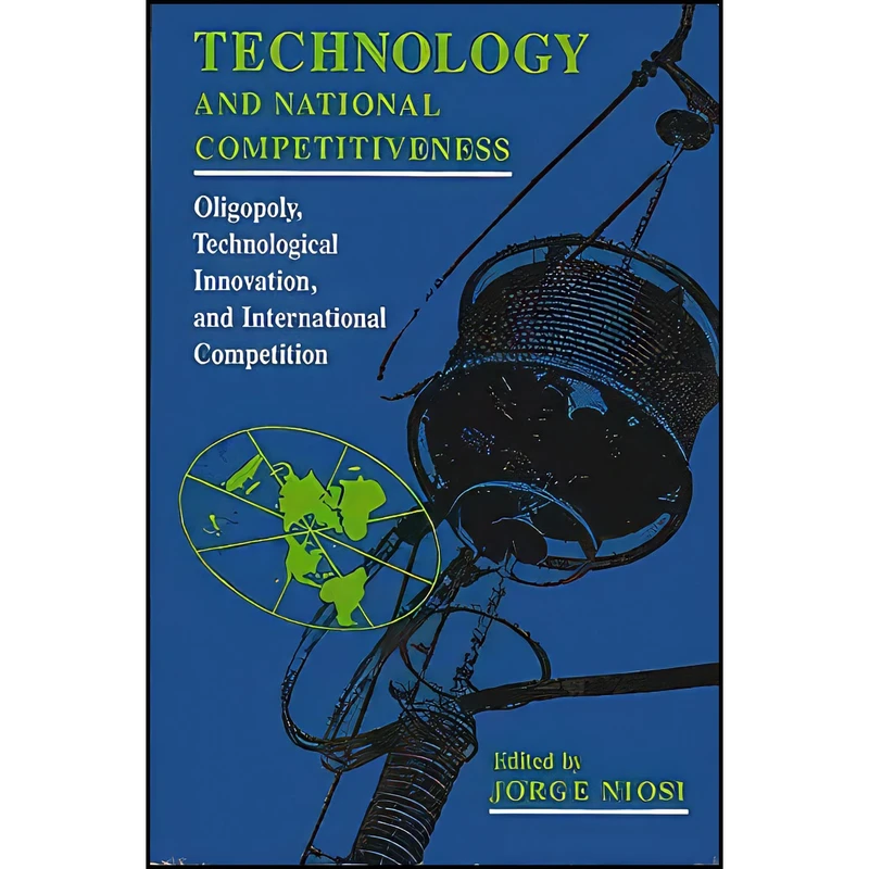 کتاب Technology and National Competitiveness اثر Jorge Niosi انتشارات McGill-Queens University Press