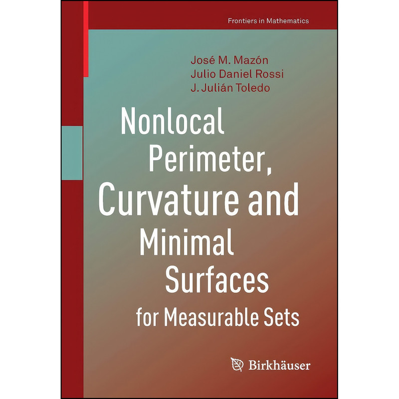 کتاب Nonlocal Perimeter, Curvature and Minimal Surfaces for Measurable Sets  اثر جمعي از نويسندگان انتشارات تازه ها