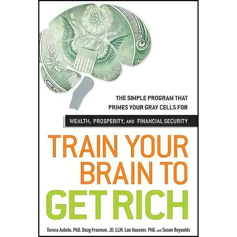کتاب Train Your Brain to Get Rich اثر Susan Reynolds and Teresa Aubele انتشارات Adams Media