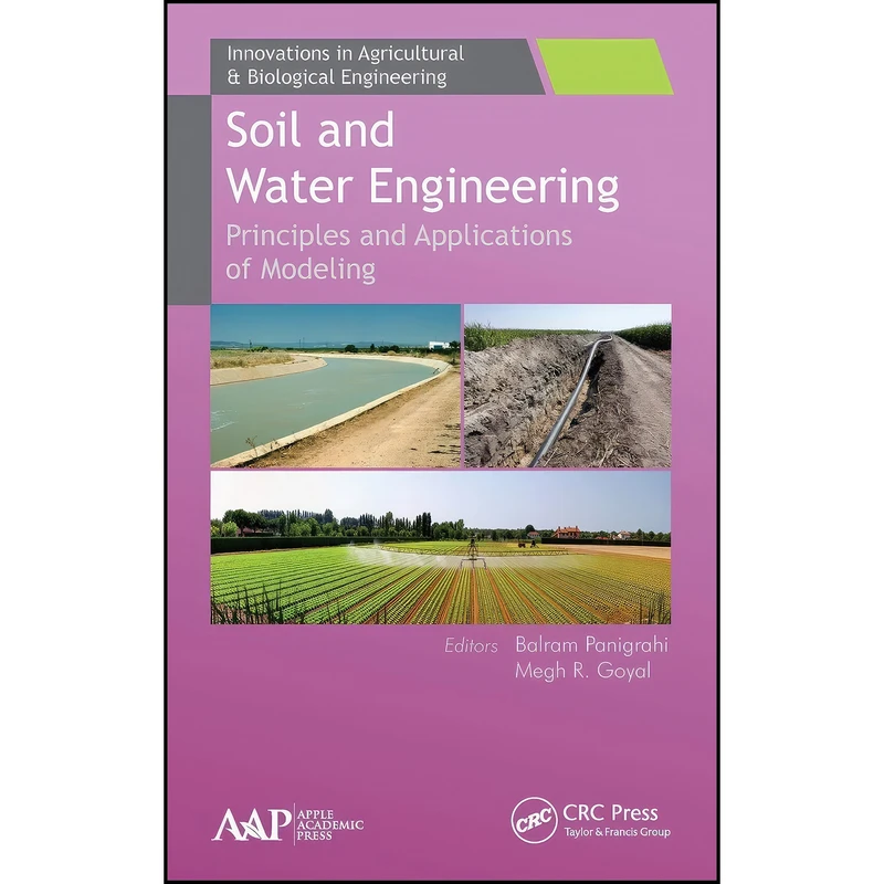 کتاب Soil and Water Engineering اثر Balram Panigrahi and Megh R. Goyal انتشارات Apple Academic Press