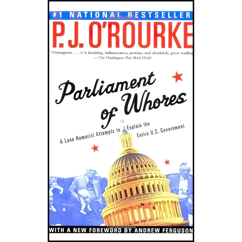 کتاب Parliament of Whores اثر P. J. ORourke and Andrew Ferguson انتشارات Grove Press