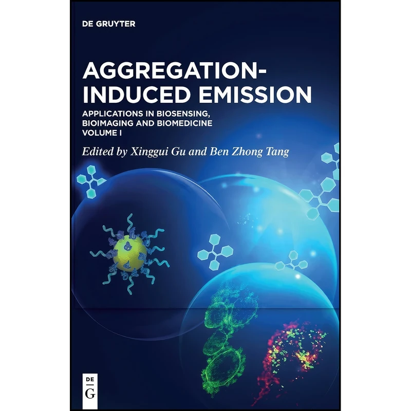 کتاب Applications in Biosensing, Bioimaging and Biomedicine اثر Zhong Tang and Ben and Gu انتشارات De Gruyter