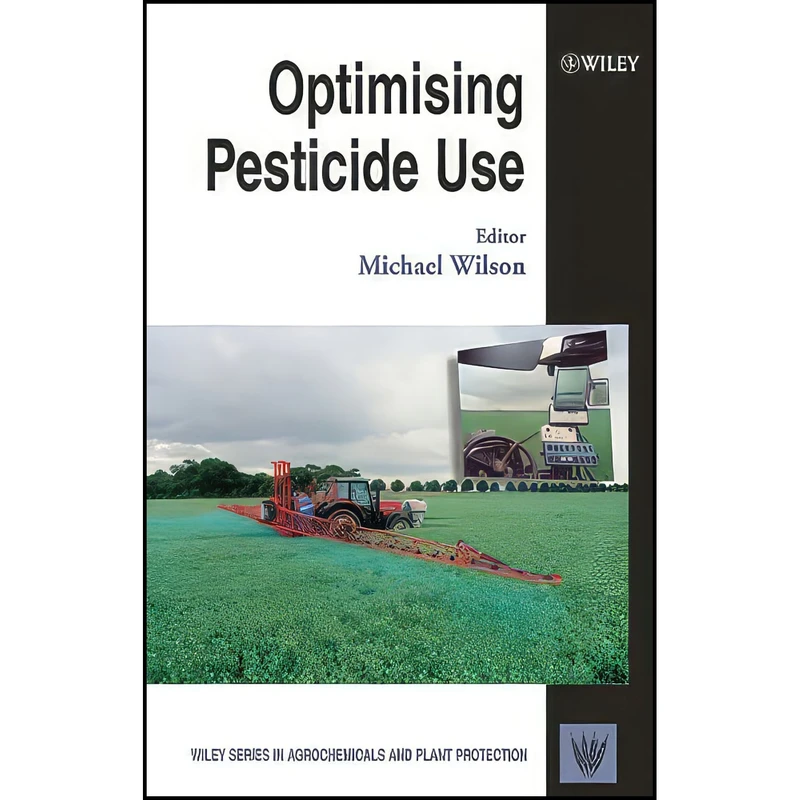 کتاب Optimising Pesticide Use  اثر Michael Wilson انتشارات Wiley
