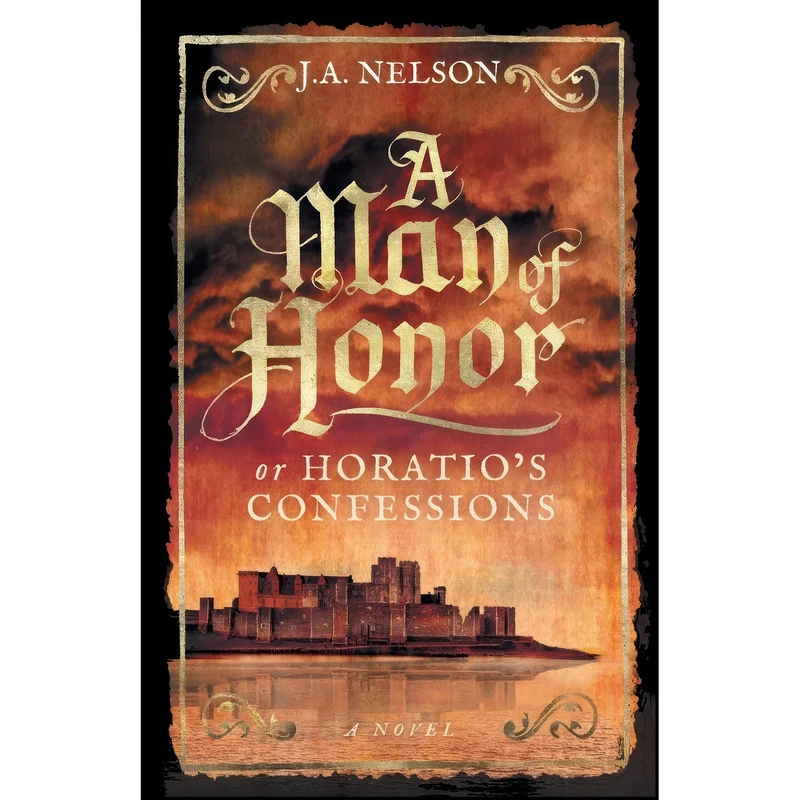 کتاب A Man of Honor, or Horatio's Confessions اثر J. A. Nelson انتشارات تازه ها