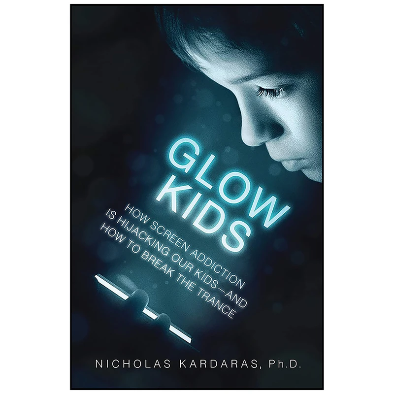 کتاب Glow Kids اثر Nicholas Kardaras انتشارات St. Martins Press