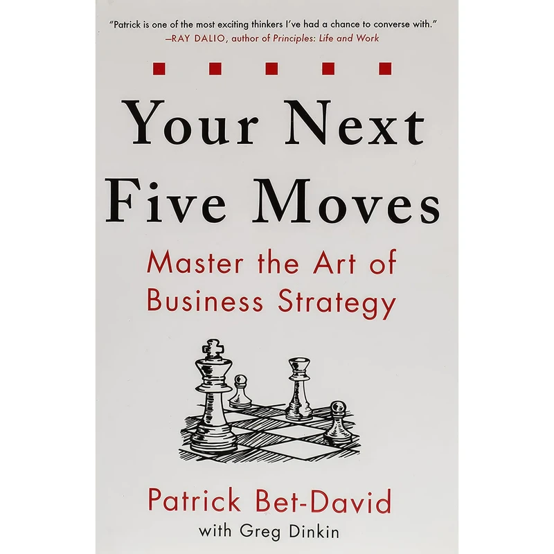 کتاب Your Next Five Moves اثر Patrick Bet-David and Greg Dinkin انتشارات Gallery Books