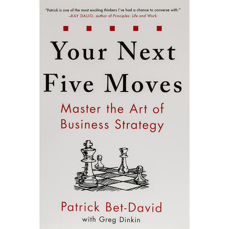 کتاب Your Next Five Moves اثر Patrick Bet-David and Greg Dinkin انتشارات Gallery Books