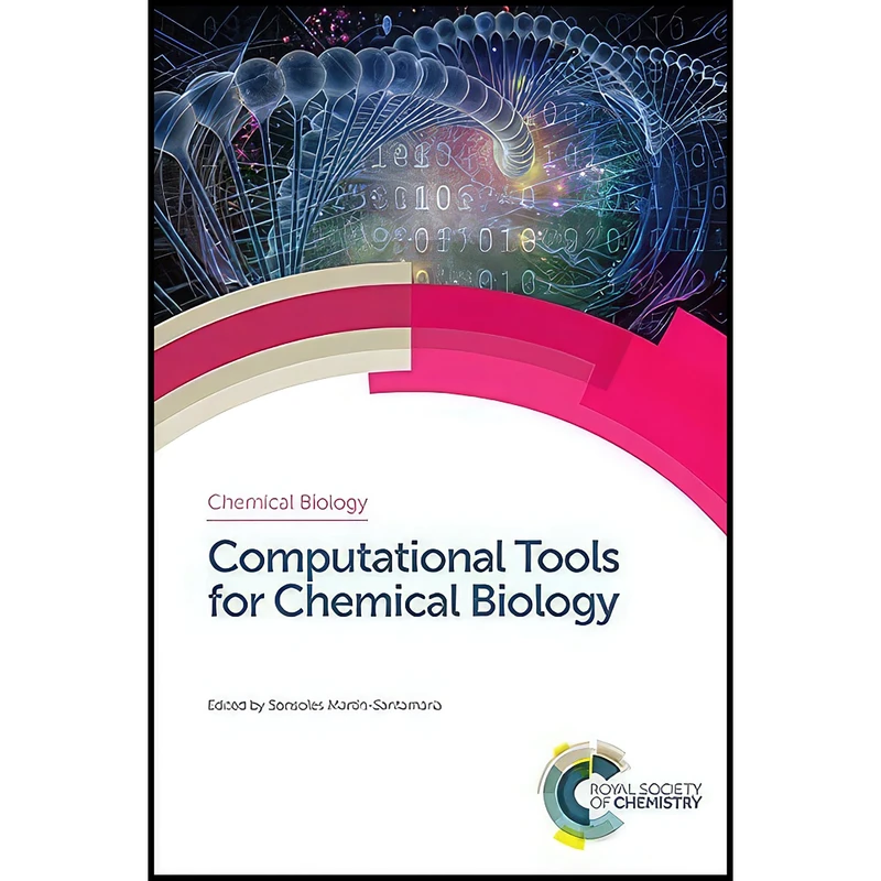 کتاب Computational Tools for Chemical Biology  اثر جمعي از نويسندگان انتشارات Royal Society of Chemistry