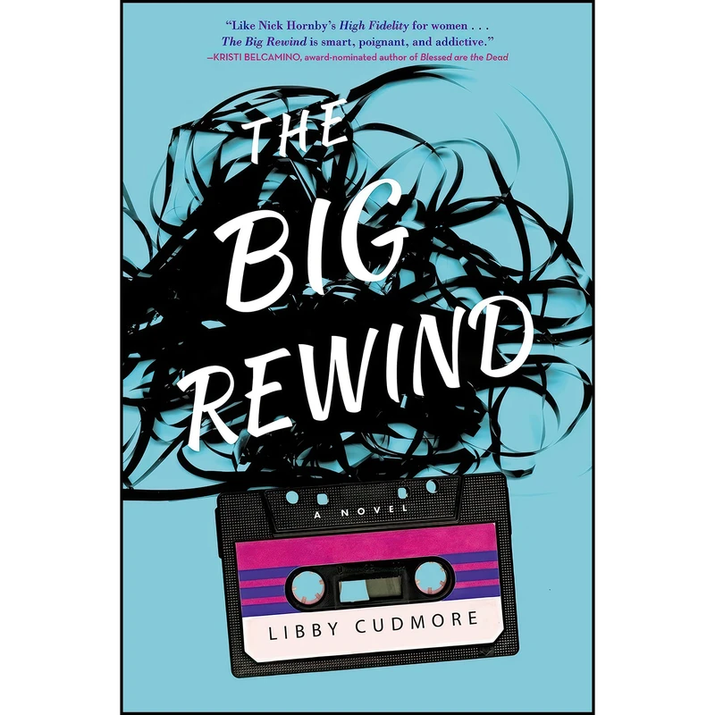 کتاب The Big Rewind اثر Libby Cudmore انتشارات William Morrow Paperbacks